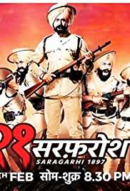 21 Sarfarosh Saragarhi 1897 2018 S01 All Ep 1 to 65 23 Hour Full Movie